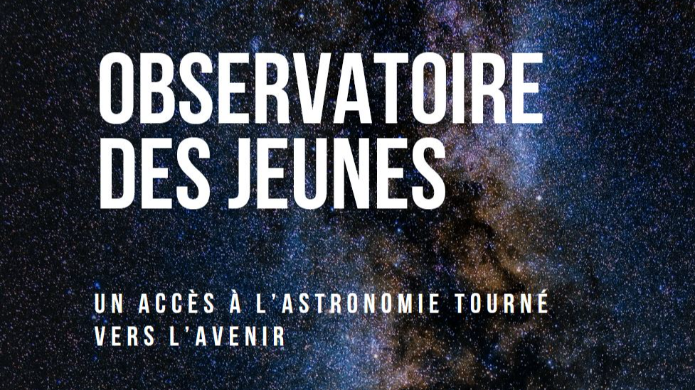 Bannière Observatoire des jeunes - L'astronomie à portée de tous