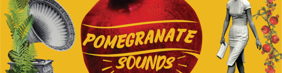 Pomegranate Sounds