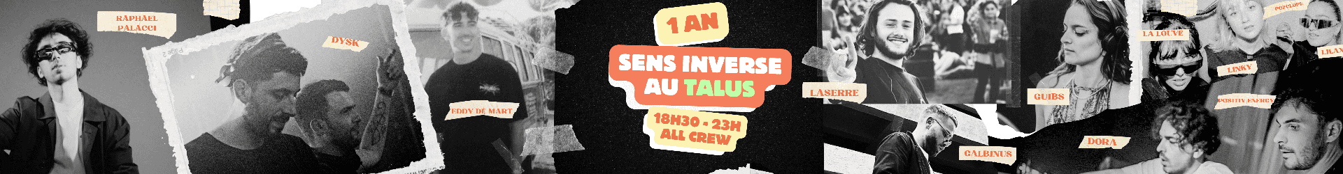 SENS INVERSE FÊTE SES 1 AN AU TALUS