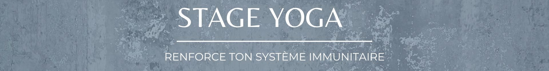 STAGE YOGA -Renforce ton système immunitaire