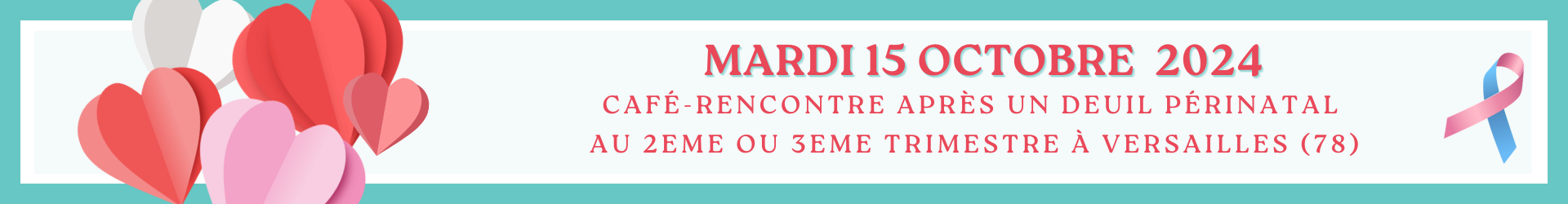 VERSAILLES (78) - 15/10/2024 - café rencontre après un deuil périnatal  (1/1)