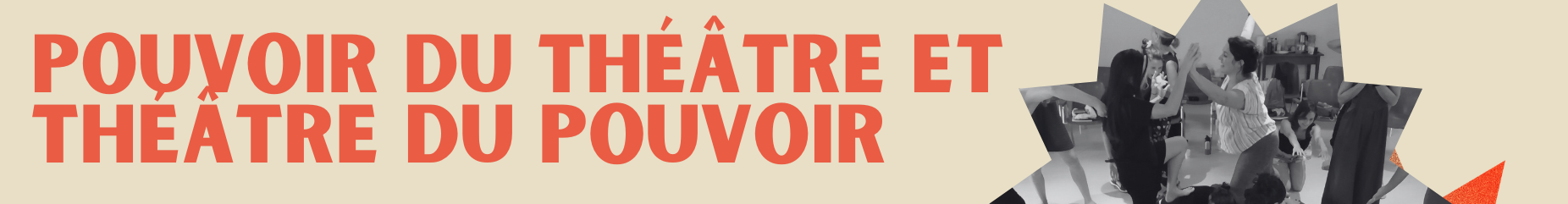 Pouvoir du théâtre - Théâtre du pouvoir