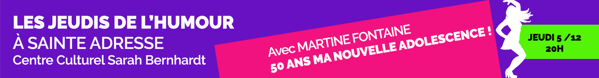 MARTINE FONTAINE 50 ANS... LES JEUDIS DE L'HUMOUR À SAINTE ADRESSE 