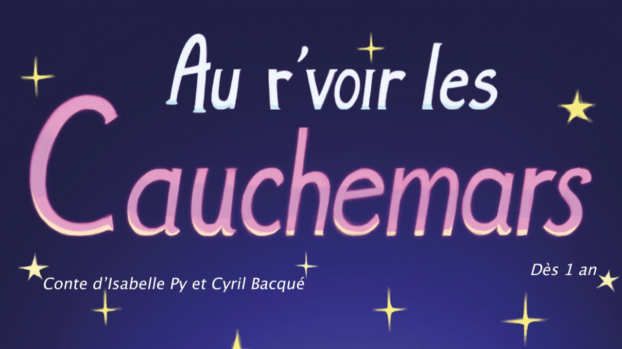 Au r'voir les cauchemars - 11/7 à 10h