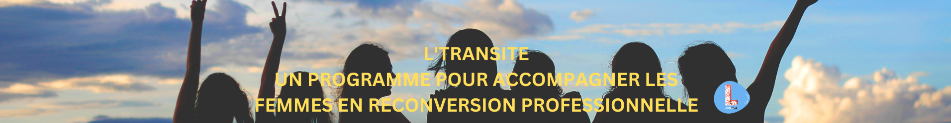 L'Transite -  PROGRAMME POUR ACCOMPAGNER LES FEMMES EN RECONVERSION